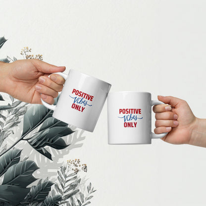 Positive Vibes Coffee Mug – Inspirational Self-Love Cup
